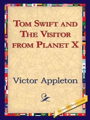 cover image of Tom Swift and The Visitor from Planet X